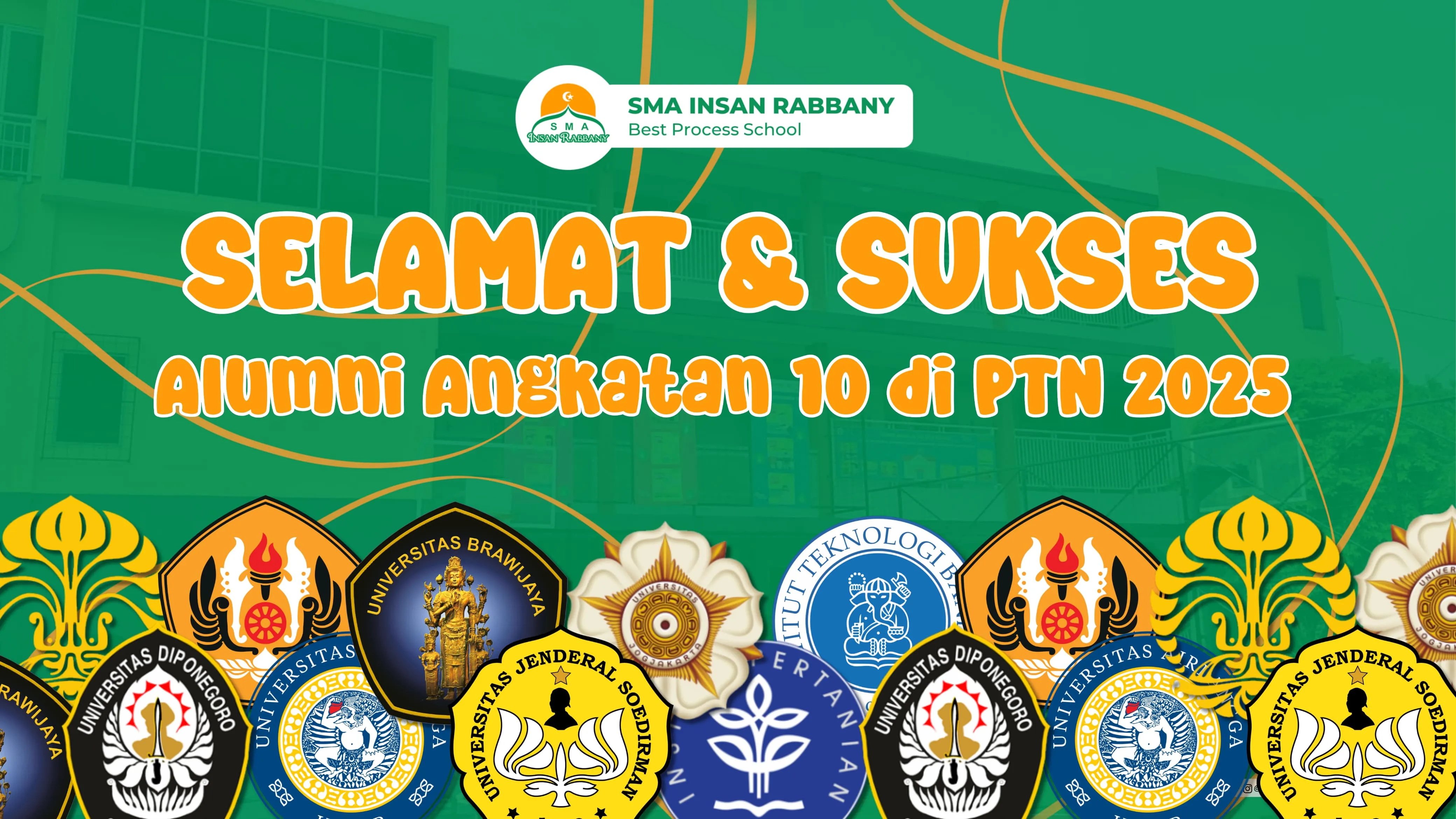 Dari Insan Rabbany untuk Negeri: Penerimaan Siswa-Siswi di Berbagai Perguruan Tinggi